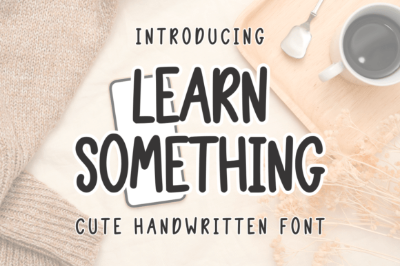 Learn Something: A Handwritten Font for Modern Digital Brands