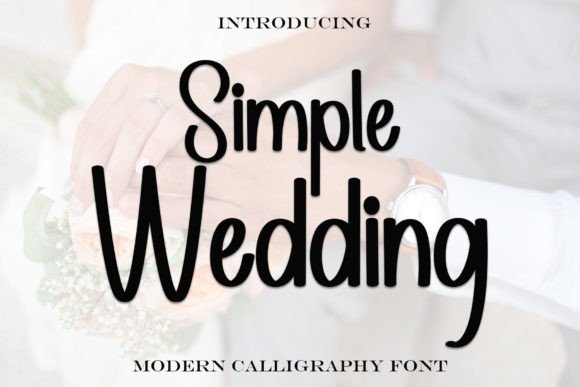 Simple Wedding: A Font That Speaks Clearly with Quiet Grace