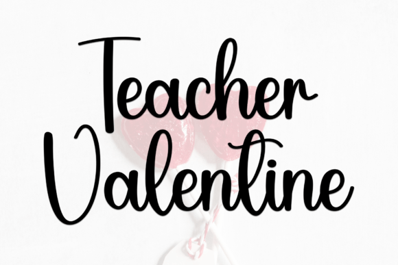 Teacher Valentine Font: The Friendly Script for Your Brand